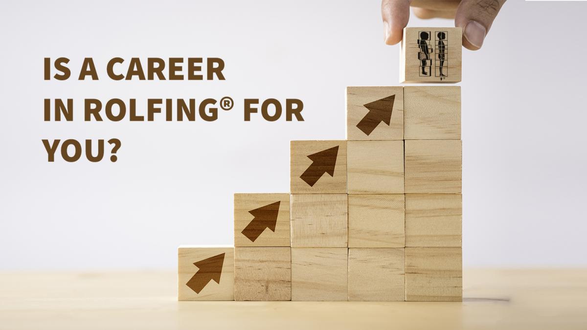 Is a career in Rolfing for you?